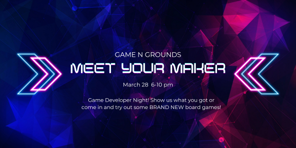 Meet Your Maker: Game Dev Night!
